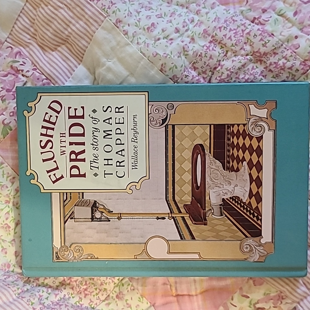 Flushed with Pride The story of Thomas Crapper